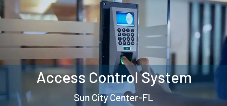 Access Control System Sun City Center-FL