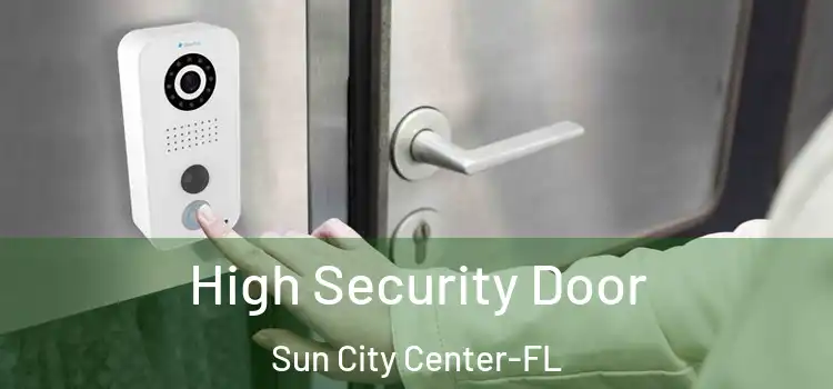 High Security Door Sun City Center-FL