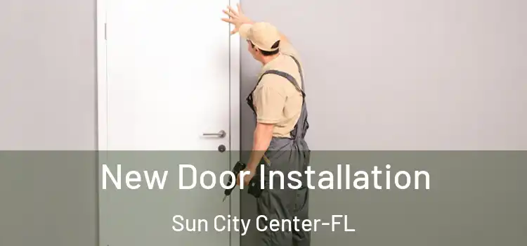 New Door Installation Sun City Center-FL