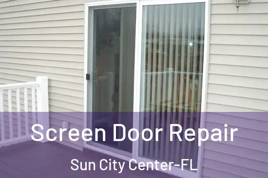 Screen Door Repair Sun City Center-FL
