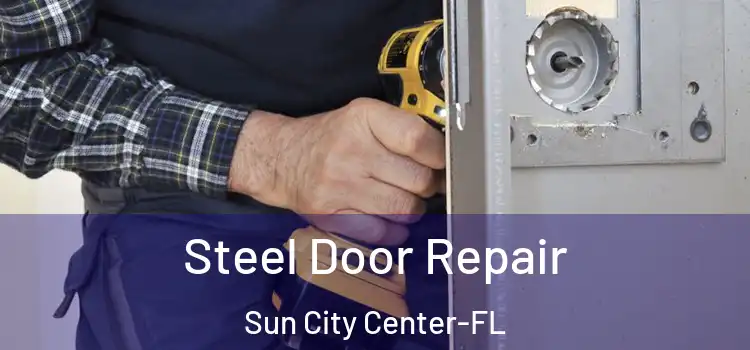 Steel Door Repair Sun City Center-FL